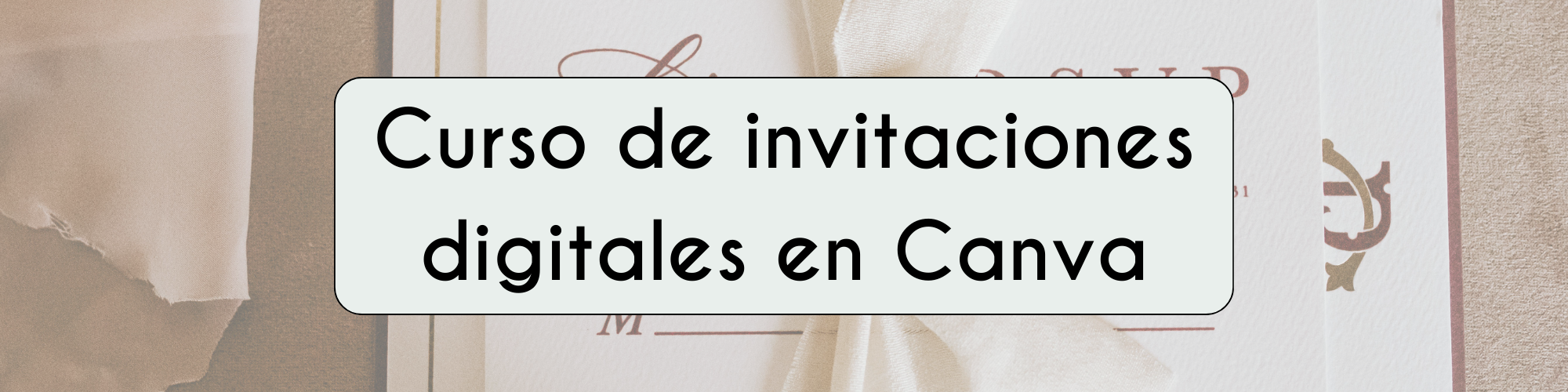 Diseño de invitaciones digitales en Canva